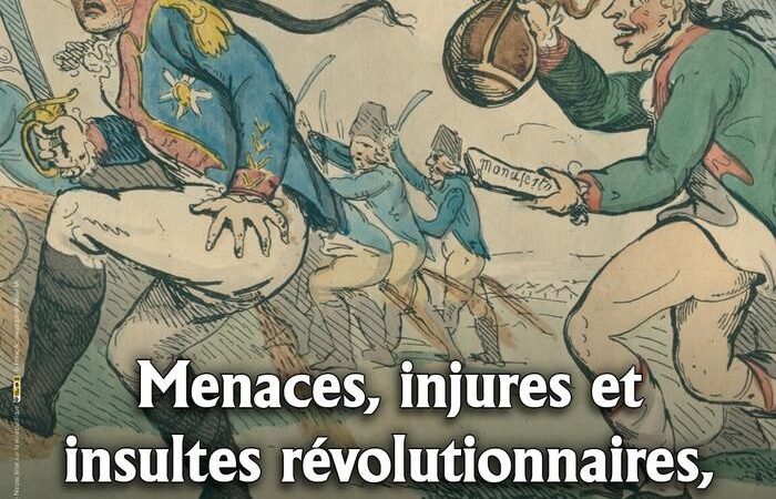Menaces, injures et insultes révolutionnaires (1793-an 10) Jeudi 9 juillet 2026 de 18h00 à 19h00